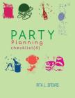 The Party Planning: Ideas, Checklist, Budget, Bar& Menu for a Successful Party (Planning Checklist4) By Rita L. Spears Cover Image