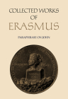 Collected Works of Erasmus: Paraphrase on John, Volume 46 Cover Image