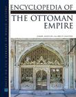Encyclopedia of the Ottoman Empire By Gabor Agoston (Editor), Bruce Masters (Editor) Cover Image