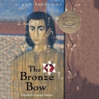The Bronze Bow By Elizabeth George Speare, Pat Young (Read by) Cover Image