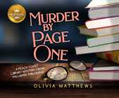 Murder by Page One: A Peach Coast Library Mystery from Hallmark Publishing By Olivia Matthews, Hallmark Publishing, Janina Edwards (Read by) Cover Image