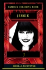 Jessie J Famous Coloring Book: Whole Mind Regeneration and Untamed Stress Relief Coloring Book for Adults Cover Image