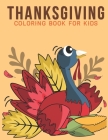 Thanksgiving coloring book For Kids: An Kids Coloring Book with Stress Relieving Thanksgiving Designs for Kids Relaxation. By Kidds Zone Cover Image