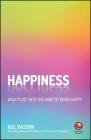 Happiness: How to Get Into the Habit of Being Happy By Gill Hasson Cover Image