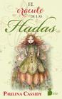 Oraculo de Las Hadas, El By Paulina Cassidy Cover Image