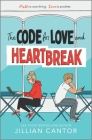 The Code for Love and Heartbreak By Jillian Cantor Cover Image