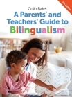 A Parents' and Teachers' Guide to Bilingualism (Parents' and Teachers' Guides #18) Cover Image