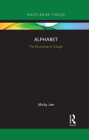 Alphabet: The Becoming of Google By Micky Lee Cover Image
