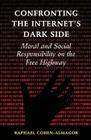 Confronting the Internet's Dark Side: Moral and Social Responsibility on the Free Highway Cover Image