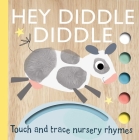 Touch and Trace Nursery Rhymes: Hey Diddle Diddle Cover Image