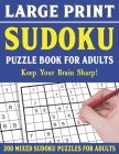 Large Print Sudoku Puzzle Book For Adults: 200 Mixed Sudoku Puzzles For Adults: Sudoku Puzzles for Adults Easy Medium and Hard Large Print Puzzle Book Cover Image