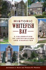 Historic Whitefish Bay: A Celebration of Architecture and Character By Jefferson J. Aikin, Thomas H. Fehring Cover Image