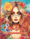 Boho Beauty Coloring Book for Adults: Amazing Illustrations for Creative Adults, Art and Drawing Lovers. Escape the Routine and Relax. Cover Image