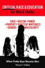 Critical Race and Education for Black Males; When Pretty Boys Become Men By Vernon C. Lindsay Cover Image