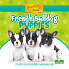 French Bulldog Puppies (Puppy Pals) Cover Image