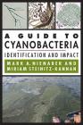 A Guide to Cyanobacteria: Identification and Impact By Mark A. Nienaber, Miriam Steinitz-Kannan Cover Image