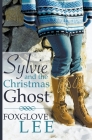 Sylvie and the Christmas Ghost By Foxglove Lee Cover Image