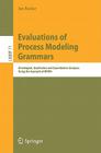 Evaluations of Process Modeling Grammars: Ontological, Qualitative and Quantitative Analyses Using the Example of Bpmn (Lecture Notes in Business Information Processing #71) By Jan Recker Cover Image