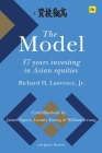 The Model: 37 Years Investing in Asian Equities By Richard H. Lawrence Jr. Cover Image