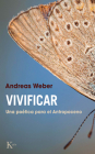 Vivificar: Una poética para el Antropoceno Cover Image
