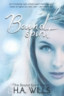 Bound Spirit: Book One of The Bound Spirit Series By H. a. Wills Cover Image