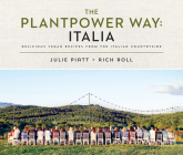 The Plantpower Way: Italia: Delicious Vegan Recipes from the Italian Countryside: A Cookbook Cover Image