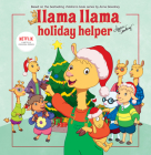Llama Llama Holiday Helper By Anna Dewdney, JJ Harrison (Illustrator) Cover Image