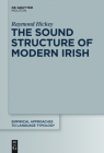 The Sound Structure of Modern Irish (Empirical Approaches to Language Typology [Ealt] #47) Cover Image