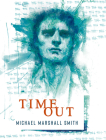 Time Out By Michael Marshall Smith Cover Image