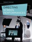 Directing Screen Performances By Robert Klenner Cover Image