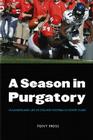A Season in Purgatory: Villanova and Life in College Football's Lower Class By Tony Moss Cover Image