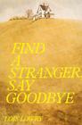 Find a Stranger, Say Goodbye By Lois Lowry Cover Image