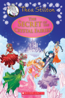 The Secret of the Crystal Fairies (Thea Stilton: Special Edition #7): A Geronimo Stilton Adventure By Thea Stilton Cover Image