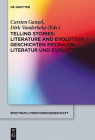 Telling Stories / Geschichten Erzählen: Literature and Evolution / Literatur Und Evolution (Spectrum Literaturwissenschaft / Spectrum Literature #26) By Carsten Gansel (Editor), Dirk Vanderbeke (Editor) Cover Image