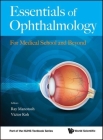 Essentials of Ophthalmology: For Medical School and Beyond By Ray Manotosh (Editor), Teck Chang Victor Koh (Editor) Cover Image