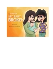 I Think My Baby Is Broken By Joanne Geller, Jhunny Moralde (Illustrator) Cover Image