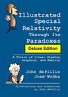 Illustrated Special Relativity Through Its Paradoxes: Deluxe Edition: A Fusion of Linear Algebra, Graphics, and Reality By Jose' Wudka, John de Pillis Cover Image