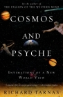 Cosmos and Psyche: Intimations of a New World View By Richard Tarnas Cover Image