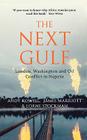 The Next Gulf By Andrew Rowell, Andy Rowell, James Marriott Cover Image
