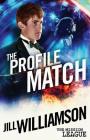 The Profile Match: Mission 4: Cambodia (Mission League #4) By Jill Williamson Cover Image