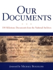 Our Documents: 100 Milestone Documents from the National Archives Cover Image