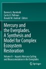 Mercury and the Everglades. a Synthesis and Model for Complex Ecosystem Restoration: Volume II - Aquatic Mercury Cycling and Bioaccumulation in the Ev By Darren G. Rumbold (Editor), Curtis D. Pollman (Editor), Donald M. Axelrad (Editor) Cover Image