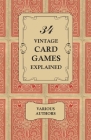 34 Vintage Card Games Explained By Various Cover Image