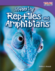 Slithering Reptiles and Amphibians By Debra J. Housel Cover Image