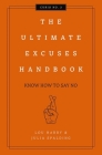 The Ultimate Excuses Handbook: Know How To Say No (Curios #3) By Lou Harry Cover Image