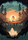 Until I Die: Reflections and Tales By Beverly Nd Cloption Cover Image