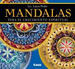 Mandalas para el crecimiento espiritual By Dr. Laura Podio Cover Image