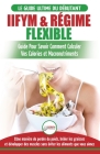 IIFYM & Régime Flexible: Guide de régime pour savoir comment calculer vos calories et macronutriments pour débutants (Livre en Français / IIFYM Cover Image
