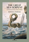 The Great Sea-Serpent: An historical and critical treatise By Anthonie C. Oudemans Cover Image