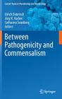 Between Pathogenicity and Commensalism (Current Topics in Microbiology and Immmunology #358) By Ulrich Dobrindt (Editor), Jörg H. Hacker (Editor), Catharina Svanborg (Editor) Cover Image